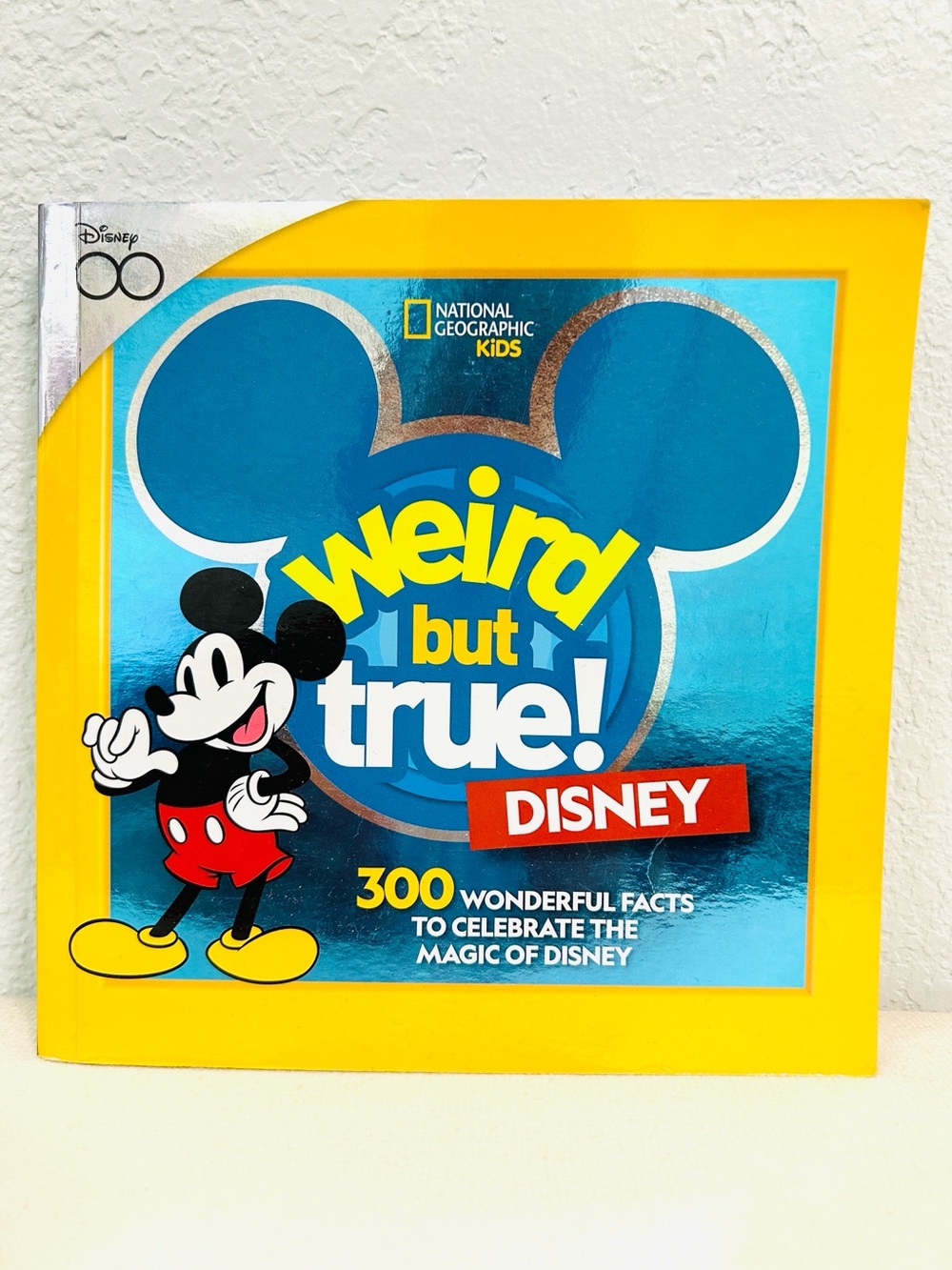 Book Weird But True! Disney 300 Wonderful Facts to Celebrate the Magic of Disney